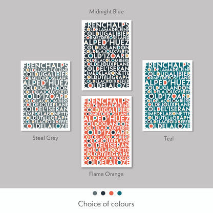 Print Colour variations of the epic cycling climbs of the French Alps. Available in  steel grey, midnight blue, flame orange and teal colours.