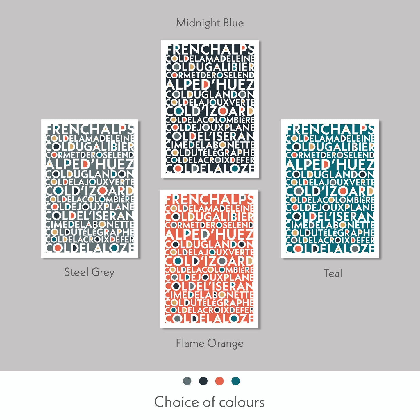 Print Colour variations of the epic cycling climbs of the French Alps. Available in  steel grey, midnight blue, flame orange and teal colours.