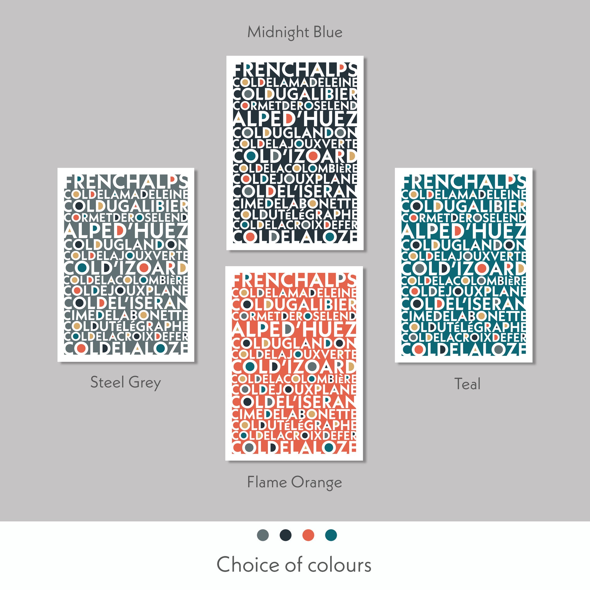 Print Colour variations of the epic cycling climbs of the French Alps. Available in  steel grey, midnight blue, flame orange and teal colours.