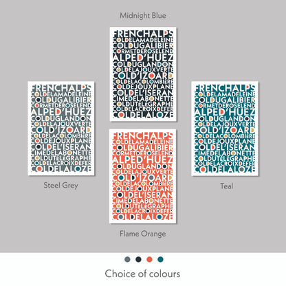 Print Colour variations of the epic cycling climbs of the French Alps. Available in  steel grey, midnight blue, flame orange and teal colours.