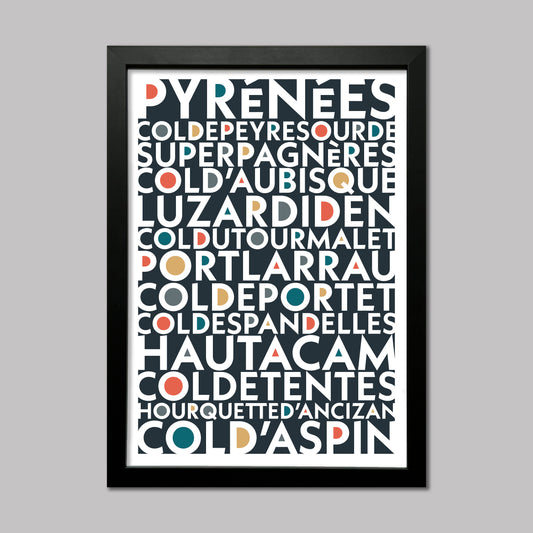 Colourful typography print of the Iconic and epic cycling climbs found in the Pyrenees. Presented in a black frame.